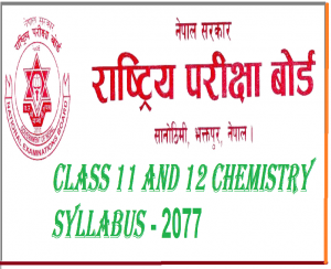 NEB New Syllabus (Curriculum) of Class 11 and 12 Chemistry : 2077