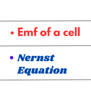 EMF of a cell and Nernst equation: